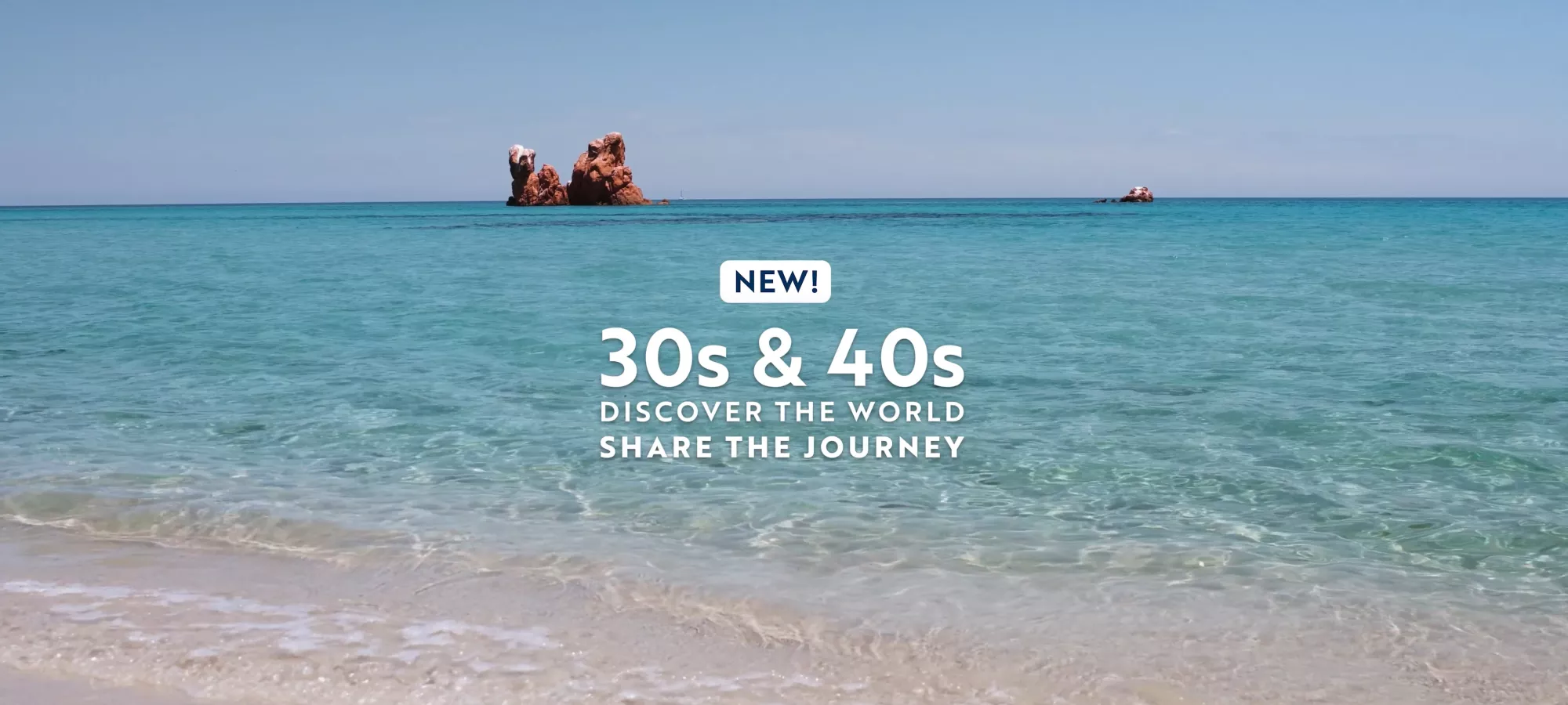30s &amp; 40s: Discover the World. Share the Journey.